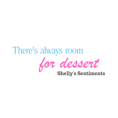 PRE-ORDERS Always Room For Dessert Shirt